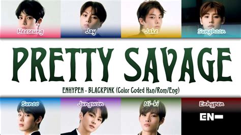 How Would Enhypen Sing Pretty Savage By Blackpink Color Coded Han Rom