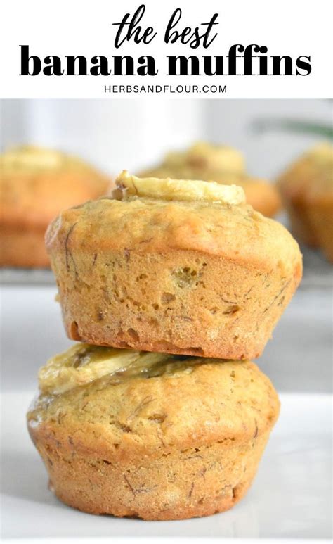 The Best Banana Muffins Herbs And Flour Recipe Banana Muffins Banana Muffin Recipe Make