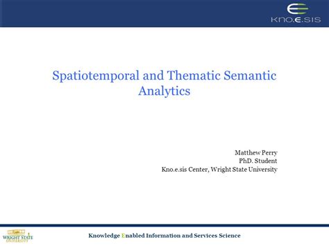 Knowledge Enabled Information And Services Science Spatiotemporal And