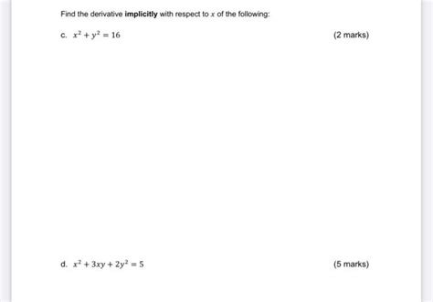 Solved Find The Derivative Implicitly With Respect To X Of