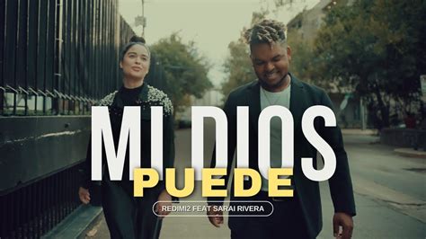 Redimi2 Mi Dios Puede Ft Sarai Rivera Video Oficial Youtube Music