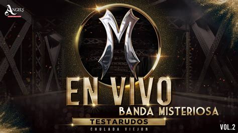 Banda Misteriosa En Vivo 21 Testarudos YouTube