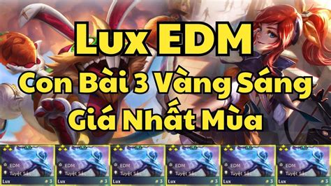 Lux EDM Kết Hợp Lõi Disco Con Bài Leo Rank Ổn Định Cuối Mùa TFT Set