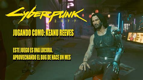 Jugando Con Keanu Reeves En Cyberpunk 2077 ESTE JUEGO ES UNA LOCURA Y