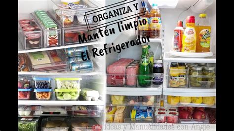 Tips De Como Organizar Y Mantener Siempre Limpio El Refrigerador