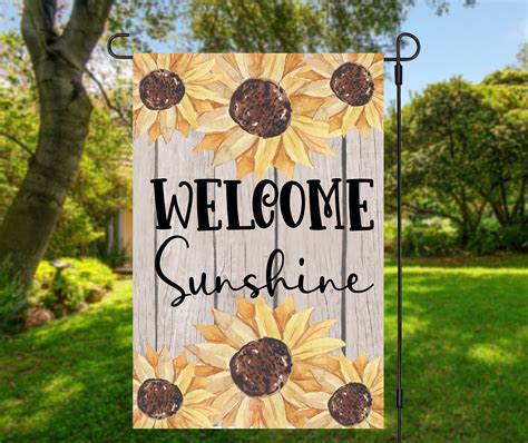 Welcome Sunshine Garden Flag Summer Garden Flags Garden Flags Ideas Garden Flags