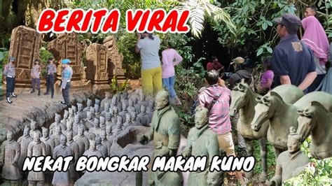 BERITA VIRAL KUBURAN KUNO KUBURAN KUNO DINASTI MING YouTube