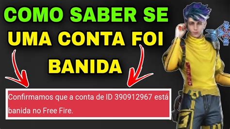 COMO SABER SE UMA CONTA DO FREE FIRE FOI BANIDA PELO ID ATUALIZADO 2023