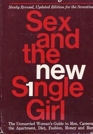 Sex And The New Single Girl Revised And Updated Edition For The