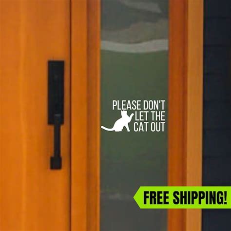 Please Dont Let The Cat Out Decal For Front Door Etsy