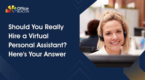 Should You Really Hire A Virtual Personal Assistant Here S Your Answer Office Beacon