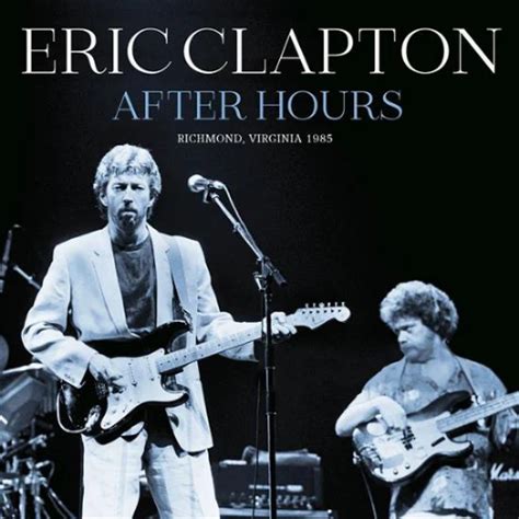 CLAPTON ERIC After Hours Richmond Virginia 1985 0823564036236