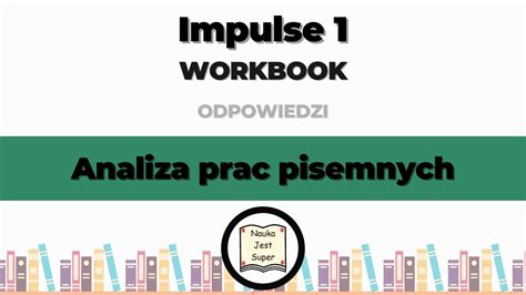 Impulse A A Workbook Analiza Prac Pisemnych Odpowiedzi