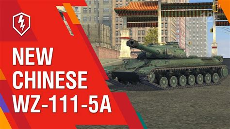 Wot Blitz A New Chinese Tank Wz 111 5a Youtube