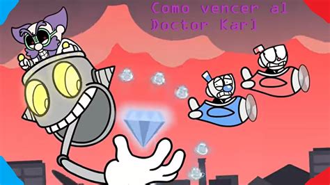 Como Vencer A Doctor Karl Cuphead Youtube