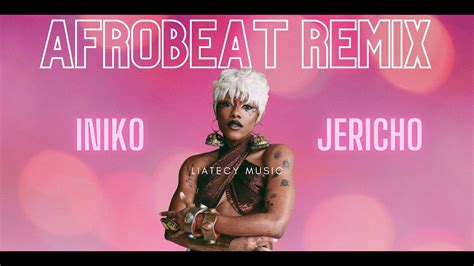 INIKO JERICHO AFROBEAT REMIX YouTube