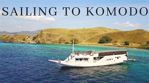 Komodo Boat Trip Incredible Journey From Lombok To Flores Youtube