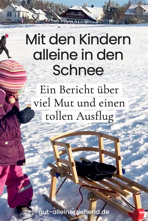 Mutiger Ausflug Mit Meinen Kindern In Den Schnee Gut Alleinerziehend