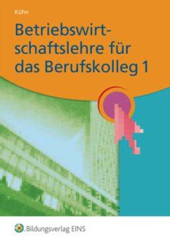 Betriebswirtschaftslehre F R Das Berufskolleg Von Gerhard K Hn