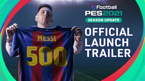 Efootball Pes 2021 Season Update Official Launch Trailer Blog