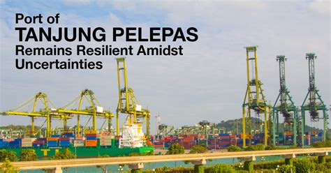 Port of Tanjung Pelepas remains Resilient | Maritime Fairtrade