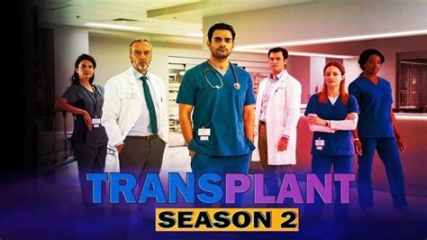 Transplant Season 2: Release Date, Cast, Plot And Trailer - Phil Sports ...