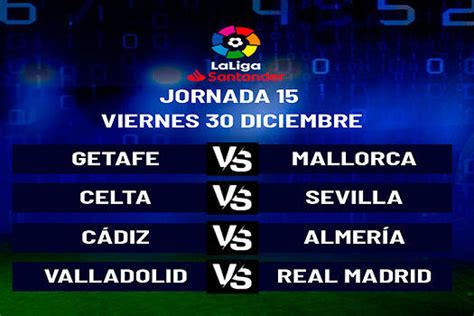 Laliga Santander Partidos De Liga Hoy 30 De Diciembre Quién Juega