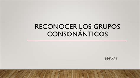 Pdf Reconocer Los Grupos Conson Nticos Consonantes Y En Nuestro