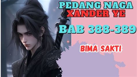 Bab Bima Sakti I Xander Ye Pedang Naga Uang Dari Internet