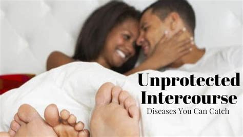 5 Unusual And Scary Diseases You Can Catch From Unprotected Intercourse