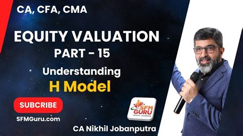 Equity Valuation Part 15 Valuation By H Model CFA CA Final AFM