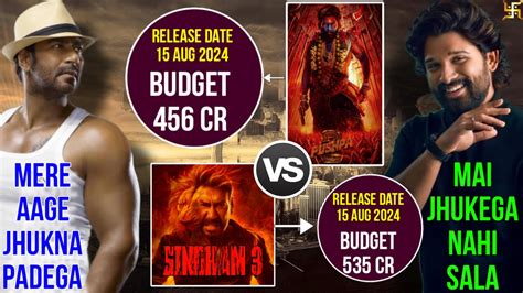 Ajay Devgan Vs Allu Arjun Pushpa 2 Vs Singham Again Pushpa 2