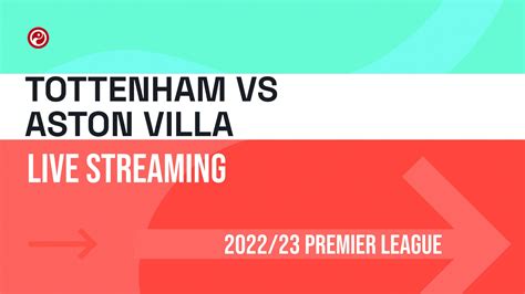 Tottenham v Aston Villa live stream: Watch Premier League online, team ...