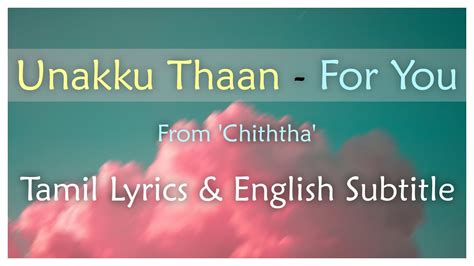 Unakku Thaan Tamil Lyric Video With English Subtitles Explanation