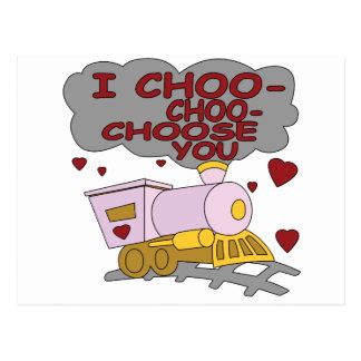 I Choo Choo Choose You Cards | Zazzle