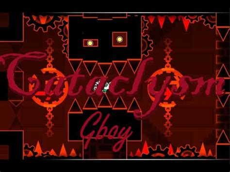 Cataclysm 100 Extreme Demon By Ggboy Geometry Dash YouTube