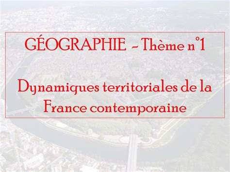 Dynamiques Territoriales De La France Contemporaine Ppt T L Charger