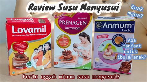 Review Susu Menyusui Lovamil Prenagen Anmum Enakan Mana YouTube