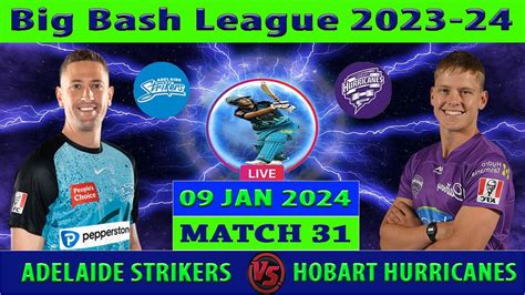 Adelaide Strikers Vs Hobart Hurricanes As Vs Hh Big Bash League