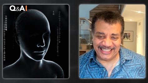 Ai Interviews Neil Degrasse Tyson About Artificial Intelligence