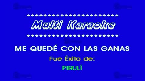 Me Qued Con Las Ganas Multikaraoke Xito De V Ctor Yturbe El Pirul