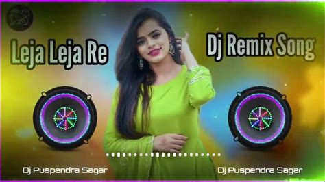 Leja Leja Re Dj Remix Song Dhvani Bhanushali Tanishk Bagchi Dj