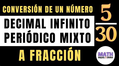 Convertir Decimal Periodico Mixto A Fraccion Profeerika Youtube