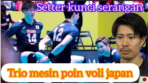 Ngeri Tiga Mesin Poin Voli Japansetter Kunci Utama Serangan Youtube