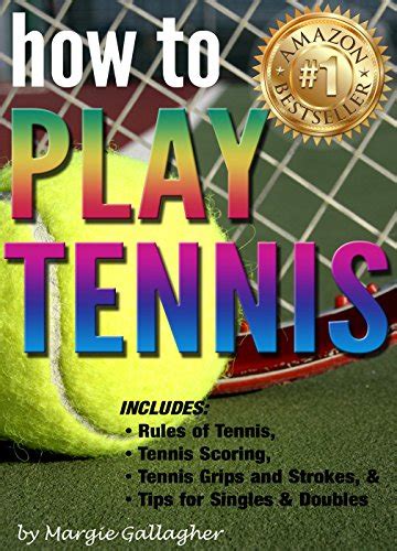 Amazon How To Play Tennis The Complete Guide To The Rules Of Tennis