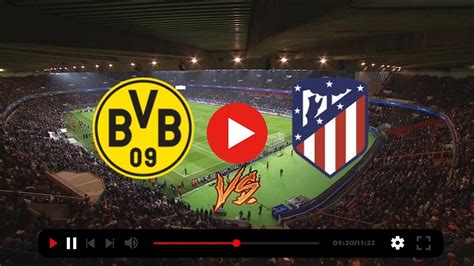 Borussia Atlético Madrid Uživo Prijenos Where To Watch Borussia Dortmund Vs Atletico Madrid Live