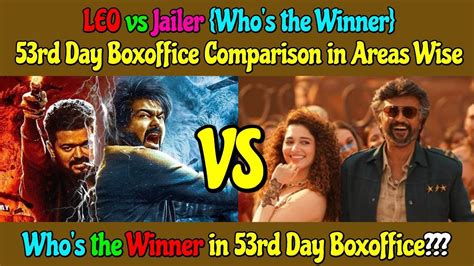 LEO Vs Jailer 53rd Day Overall Boxoffice Comparison Which Movie