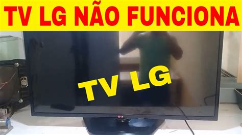 TV LG NÃO LIGA 42ln5700 YouTube