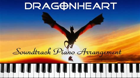 Dragonheart Soundtrack Piano Arrangement Finale Incl To The Stars