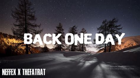 NEFFEX X TheFatRat Back One Day Lyrics YouTube